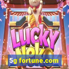 5g fortune.com